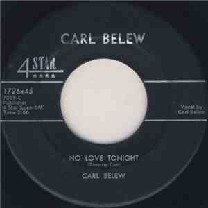 Carl Belew - No Love Tonight / My Baby's Not Here (In Town Tonight) download mp3 flac