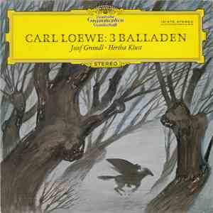 Carl Loewe, Josef Greindl, Hertha Klust - 3 Balladen download mp3 flac