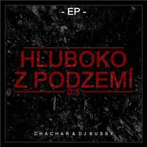 Chachar & DJ Bussy - Hluboko Z Podzemí 0:5 download free