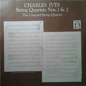 Charles Ives - The Concord String Quartet - String Quartets Nos. 1 & 2 download free