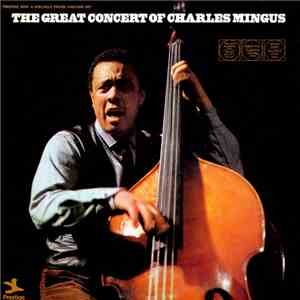 Charles Mingus - The Great Concert Of Charles Mingus download mp3 flac