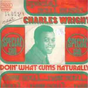 Charles Wright - (Well I'm) Doin' What Cums Naturally download mp3 flac