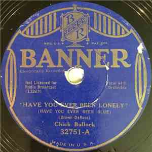 Chick Bullock - Have You Ever Been Lonely? (Have You Ever Been Blue) / Stormy Weather (Keeps Rainin' All The Time) download mp3 flac