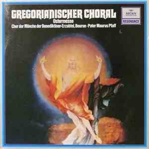Chor Der Mönche Der Benediktiner-Erzabtei, Beuron - Pater Maurus Pfaff - Gregorianischer Choral: Ostermesse (Missa In Dominica Resurrectionis) download mp3 flac