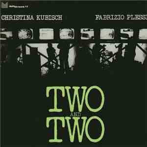 Christina Kubisch, Fabrizio Plessi - Two And Two download mp3 flac