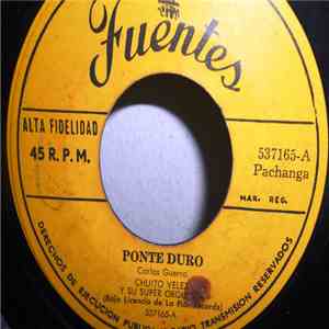 Chuito Velez Con Su Orquesta - Ponte Duro / Cosita Linda download mp3 flac