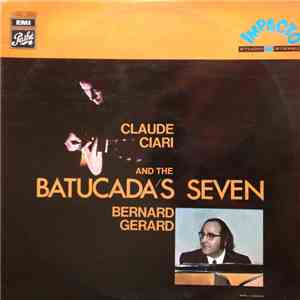 Claude Ciari, Bernard Gerard And The Batucada's Seven - Claude Ciari And The The Batucada 7 download mp3 flac