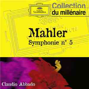 Claudio Abbado - Mahler - Symphonie n°5 download mp3 flac