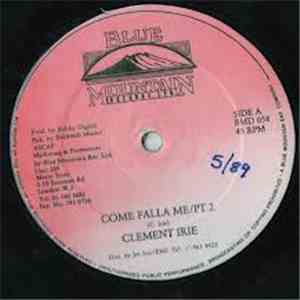 Clement Irie / Admiral Tibett - Come Falla Me / Wrong Place download free