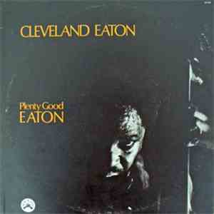 Cleveland Eaton - Plenty Good Eaton download free