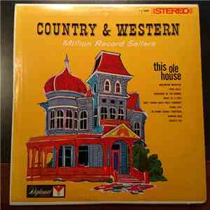 Country & Western Million Record Sellers - This Ole House download mp3 flac