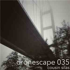 Cousin Silas - Dronescape 035 download mp3 flac