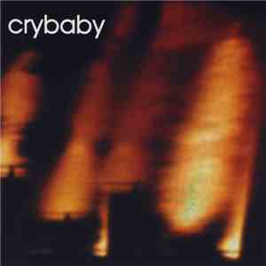 Crybaby  - Crybaby download mp3 flac