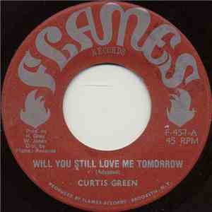 Curtis Green - Will You Still Love Me Tomorrow download mp3 flac