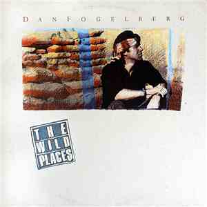 Dan Fogelberg - The Wild Places download mp3 flac