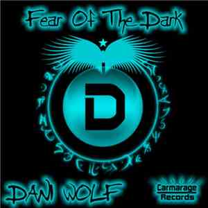 Dani Wolf - Fear Of The Dark download mp3 flac