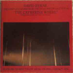 David Byrne - The Complete Score From The Broadway Production Of "The Catherine Wheel" download mp3 flac
