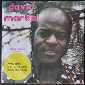 David Martial & Le Bambou Combo - Aie, Aie, Ne Lui Faites Pas De Mal / Faut Danser Toujours download mp3 flac