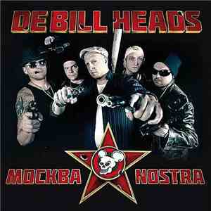 De Bill Heads - Москва Nostra download mp3 flac