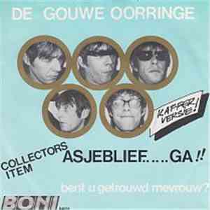 De Gouwe Oorringe - Asjeblief......Ga!! download free