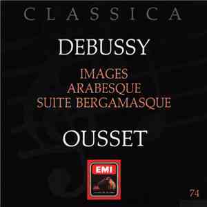 Debussy : Ousset - Images / Arabesques / Suite Bergamasque download mp3 flac