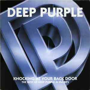 Deep Purple - Knocking At Your Back Door - The Best Of Deep Purple In The 80's download free
