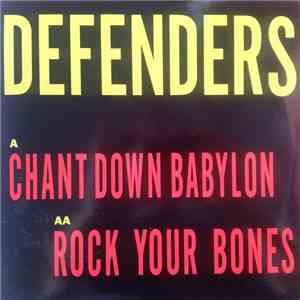 Defenders - Chant Down Babylon / Rock Your Bones download free