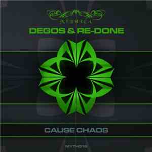 Degos & Re-Done - Cause Chaos download mp3 flac