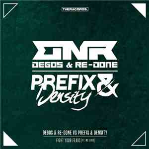 Degos & Re-Done Vs Prefix & Density Ft. MC Livid - Fight Your Fears download mp3 flac