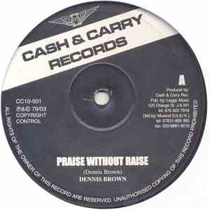 Dennis Brown / U. Brown - Praise Without Raise / Can't Take Praise Without Raise download mp3 flac