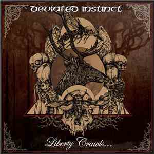 Deviated Instinct - Liberty Crawls ... To The Sanctuary Of Slaves download free