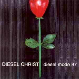 Diesel Christ - Diesel Mode 97 download mp3 flac
