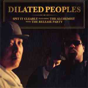 Dilated Peoples - Spit It Clearly / The Release Party download mp3 flac