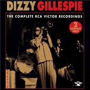 Dizzy Gillespie - The Complete RCA Victor Recordings download mp3 flac