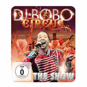 DJ BoBo - Circus (The Show) download mp3 flac