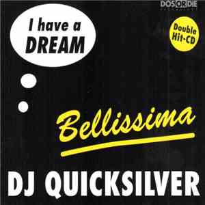 DJ Quicksilver - I Have A Dream / Bellissima download mp3 flac