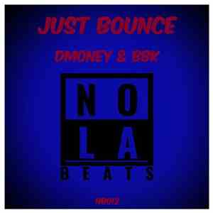 Dmoney & BBK  - Just Bounce download mp3 flac