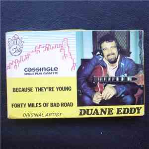 Duane Eddy - Because They're Young / Forty Miles Of Bad Road download mp3 flac