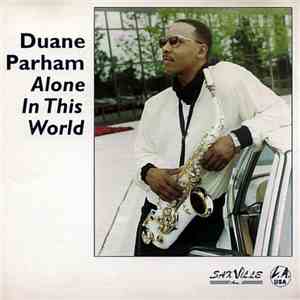 Duane Parham - Alone In This World download free