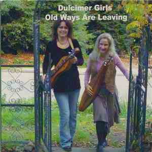 Dulcimer Girls - Old Ways Are Leaving download mp3 flac