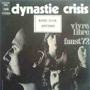 Dynastie Crisis - Faust 72 / Vivre Libre download free