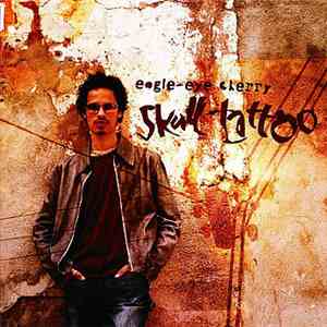Eagle-Eye Cherry - Skull Tattoo download mp3 flac