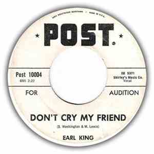 Earl King - Don't Cry My Friend / Don't You Lose It download free