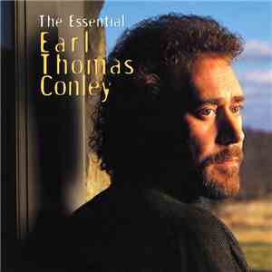 Earl Thomas Conley - The Essential Earl Thomas Conley download free