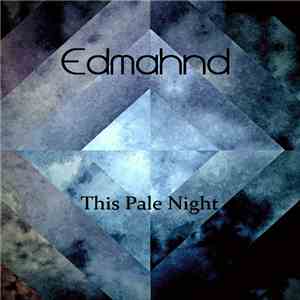 Edmahnd - This Pale Night download mp3 flac
