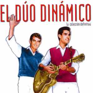 El Dúo Dinámico - La Colección Definitiva download free