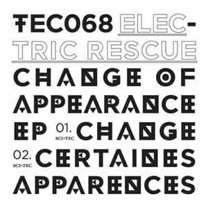 Electric Rescue - Change Of Appearance EP download mp3 flac