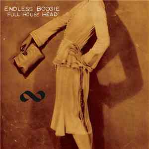 Endless Boogie - Full House Head download free