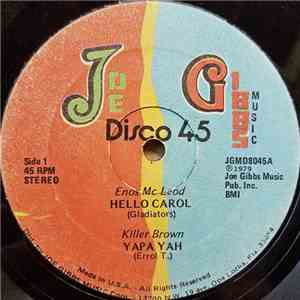 Enos McLeod, Killer Brown, Joe Gibbs & The Professionals - Hello Carol / Yapa Yah download mp3 flac