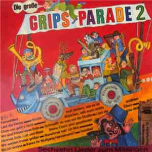 Ensemble Of Grips Theater Berlin - Die Große Grips-Parade 2 - Sechzehn Lieder Zum Mitsingen download free